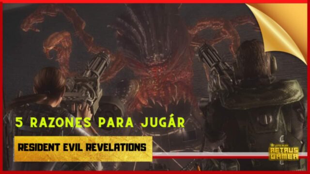 5 RAZONES PARA JUGAR RESIDENT EVIL REVELATIONS EN NINTENDO SWITCH